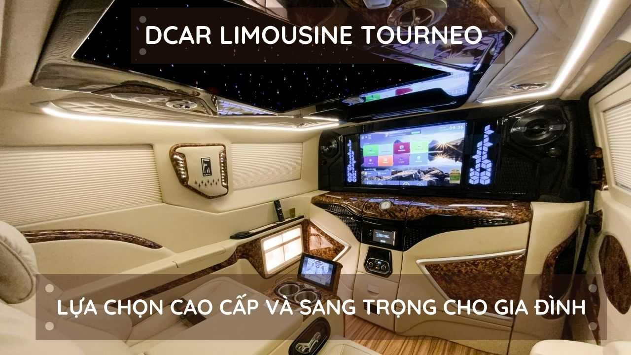 Dcar Limousine Tourneo: Lựa chọn cao cấp và sang trọng cho gia đình